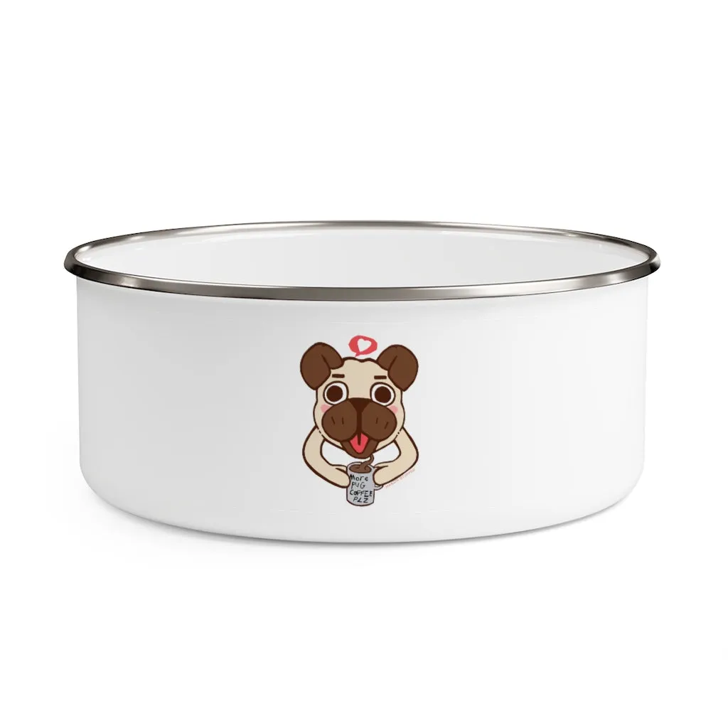 More Pug Coffee Please Enamel Bowl